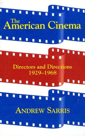 The American Cinema: Directors and Directions 1929-1968 image number 0