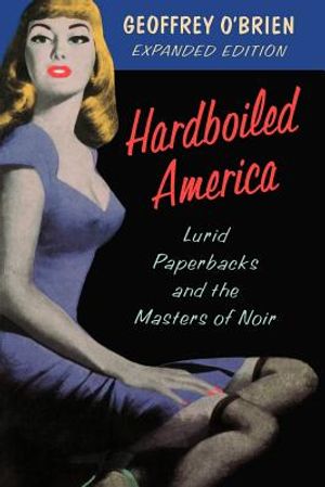 Hardboiled America: Lurid Paperbacks and the Masters of Noir image number 0