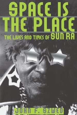 Space Is the Place: The Lives and Times of Sun Ra image number 0