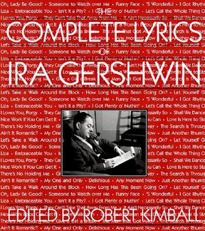 The Complete Lyrics of Ira Gershwin image number 0