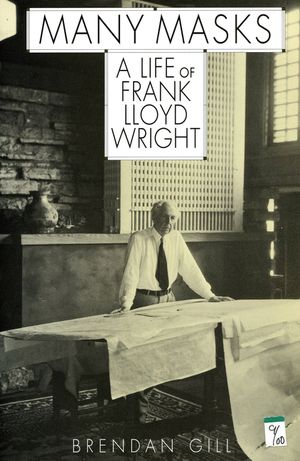 Many Masks: A Life of Frank Lloyd Wright image number 0