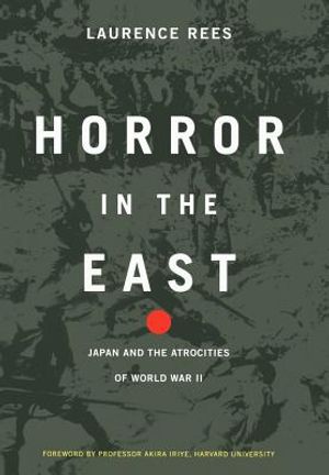 Horror in the East: Japan and the Atrocities of World War 2 image number 0