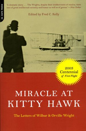 Miracle at Kitty Hawk: The Letters of Wilbur and Orville Wright image number 0
