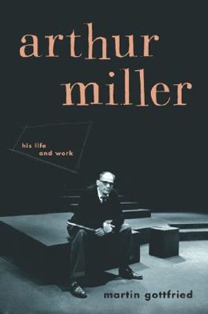 Arthur Miller: His Life and Work image number 0