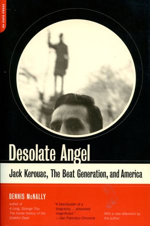 Desolate Angel: Jack Kerouac, the Beat Generation, and America image number 0