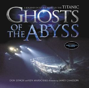 Ghosts of the Abyss: A Journey Into the Heart of the Titanic image number 0