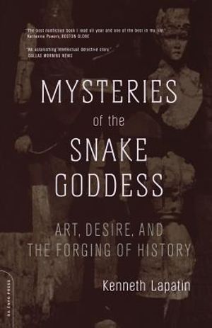 Mysteries of the Snake Goddess: Art, Desire, and the Forging of History image number 0