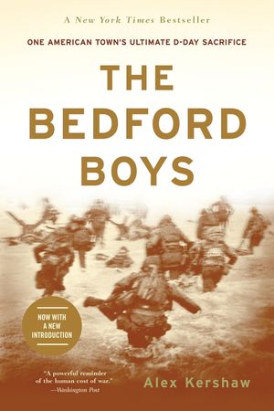 The Bedford Boys: One American Town's Ultimate D-Day Sacrifice image number 0