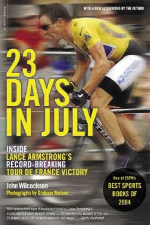23 Days in July: Inside the Tour de France and Lance Armstrong's Record-Breaking Victory image number 0