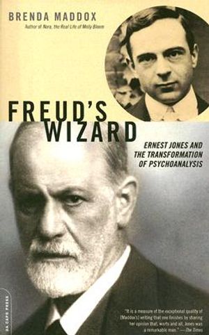 Freud's Wizard: Ernest Jones and the Transformation of Psychoanalysis image number 0
