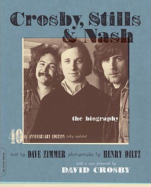 Crosby, Stills & Nash: The Biography image number 0
