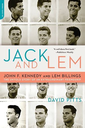Jack and Lem: John F. Kennedy and Lem Billings: The Untold Story of an Extraordinary Friendship image number 0