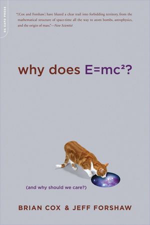 Why Does E=mc2?: (And Why Should We Care?) image number 0