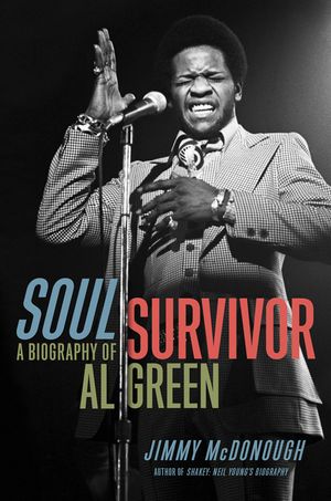 Soul Survivor: A Biography of Al Green image number 0