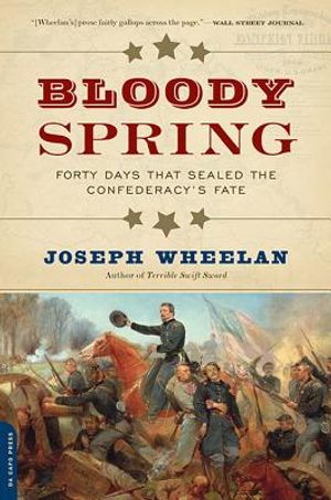 Bloody Spring: Forty Days That Sealed the Confederacy's Fate image number 0