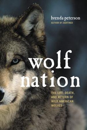 Wolf Nation: The Life, Death, and Return of Wild American Wolves image number 0