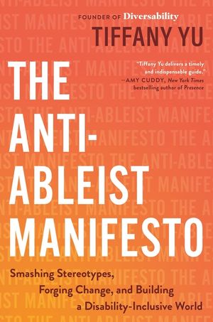 The Anti-Ableist Manifesto: Smashing Stereotypes, Forging Change, and Building a Disability-Inclusive World image number 0
