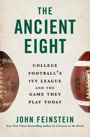 The Ancient Eight: College Football's Ivy League and the Game They Play Today image number 0