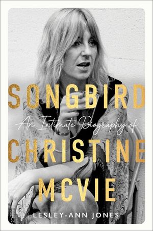 Songbird: An Intimate Biography of Christine McVie image number 0