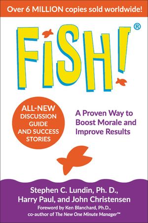 Fish!: A Proven Way to Boost Morale and Improve Results image number 0