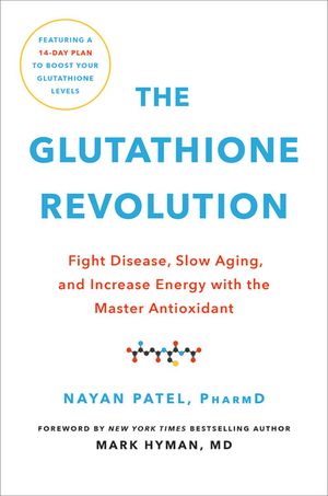 The Glutathione Revolution: Fight Disease, Slow Aging, and Increase Energy with the Master Antioxidant image number 0