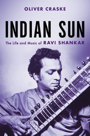 Indian Sun: The Life and Music of Ravi Shankar image number 0