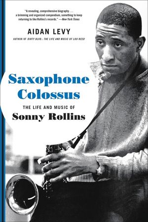 Saxophone Colossus: The Life and Music of Sonny Rollins image number 0