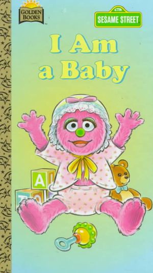 I Am a Baby : Sesame Street image number 0