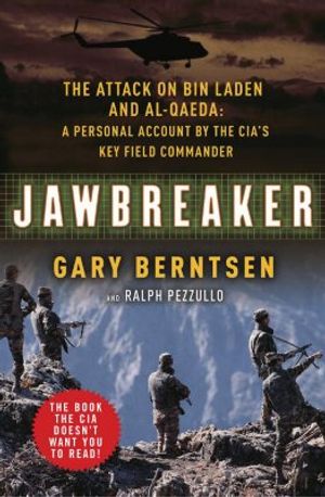Jawbreaker: The Attack on Bin Laden and Al Qaeda: A Personal Account by the CIA's Key Field Commander image number 0