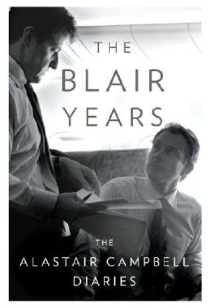The Blair Years: Extracts from the Alastair Campbell Diaries image number 0
