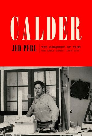 Calder: The Conquest of Time: The Early Years: 1898-1940 image number 0