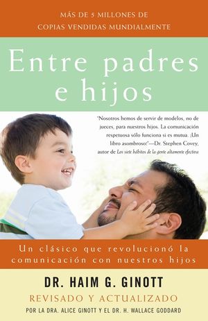 Entre Padres E Hijos: Un Cl&aacute;sico Que Revoluciono La Comunicacion Con Nuestros Hijos image number 0
