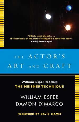 The Actor's Art and Craft: William Esper Teaches the Meisner Technique image number 0