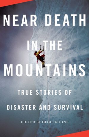 Near Death in the Mountains: True Stories of Disaster and Survival image number 0