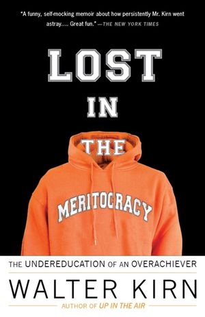 Lost in the Meritocracy: The Undereducation of an Overachiever image number 0