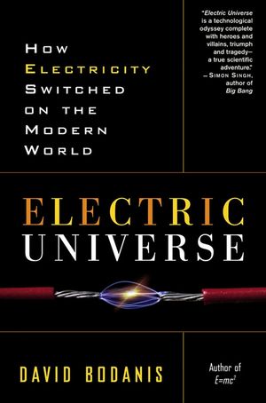 Electric Universe: How Electricity Switched on the Modern World image number 0