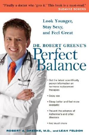 Dr. Robert Greene's Perfect Balance: Look Younger, Stay Sexy, and Feel Great image number 0