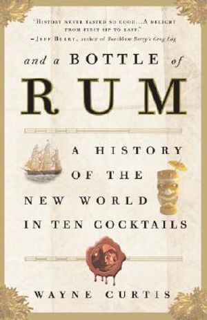 And a Bottle of Rum: A History of the New World in Ten Cocktails image number 0