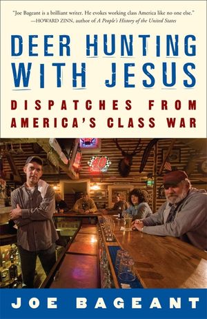 Deer Hunting with Jesus: Dispatches from America's Class War image number 0