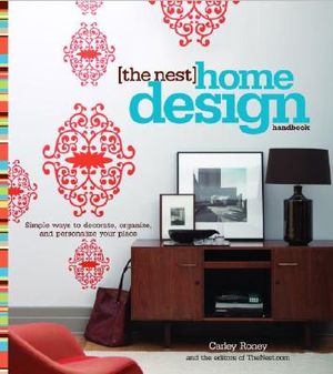 The Nest Home Design Handbook: Simple Ways to Decorate, Organize, and Personalize Your Place image number 0