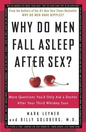 Why Do Men Fall Asleep After Sex?: More Questions You'd Only Ask a Doctor After Your Third Whiskey Sour image number 0