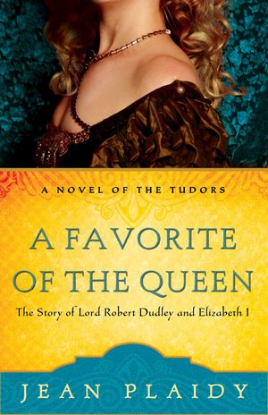 A Favorite of the Queen: The Story of Lord Robert Dudley and Elizabeth I image number 0