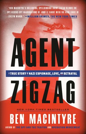 Agent Zigzag: A True Story of Nazi Espionage, Love, and Betrayal image number 0
