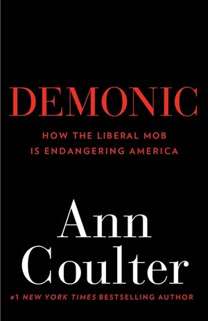 Demonic: How the Liberal Mob Is Endangering America image number 0