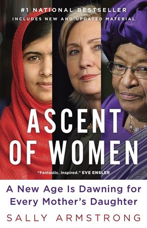 Ascent of Women: A New Age Is Dawning for Every Mother's Daughter image number 0
