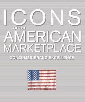 Icons of the American Marketplace: Consumer Brand Excellence image number 0