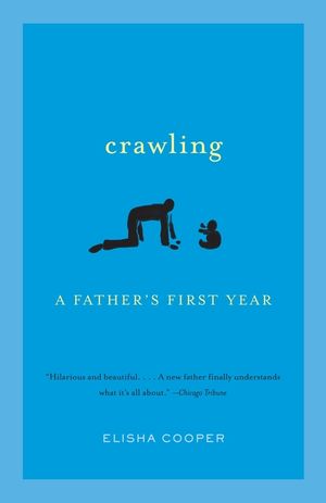 Crawling: A Father's First Year image number 0