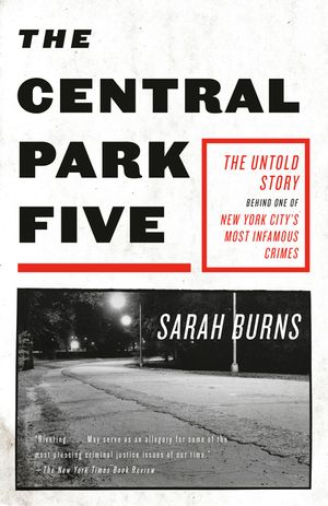 The Central Park Five: The Untold Story Behind One of New York City's Most Infamous Crimes image number 0