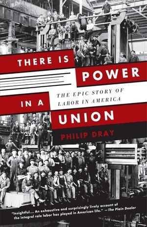 There Is Power in a Union: The Epic Story of Labor in America image number 0