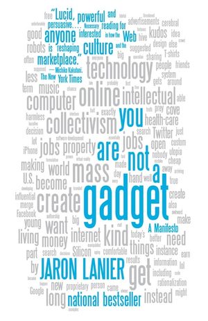 You Are Not a Gadget: A Manifesto image number 0